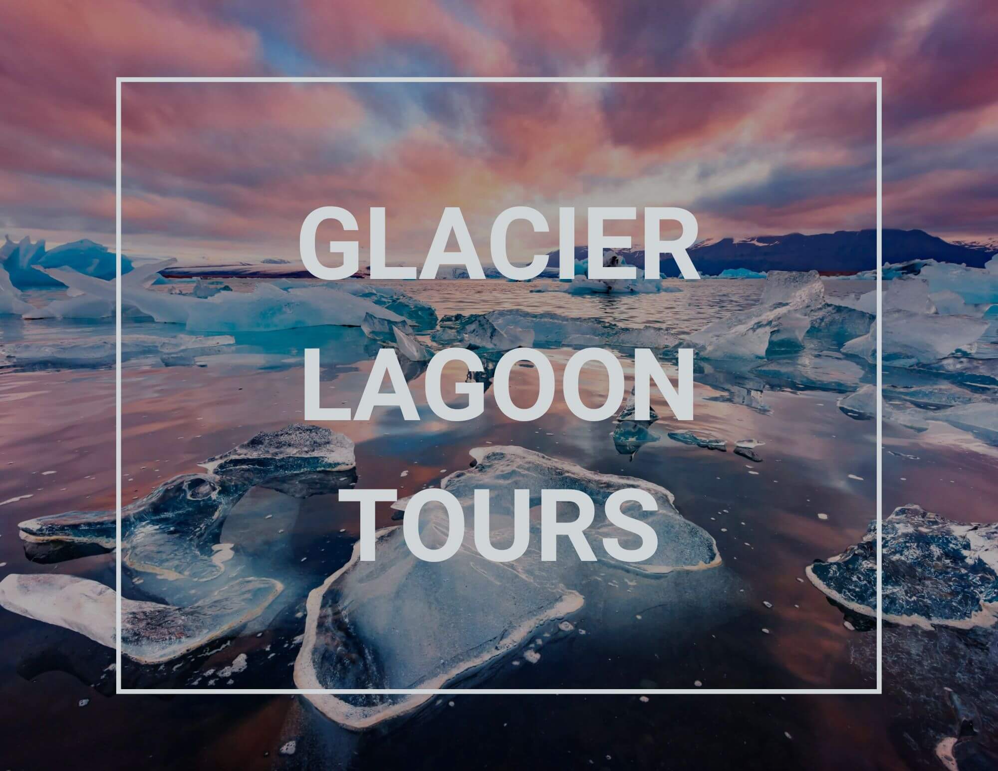 Glacier Lagoon Tours